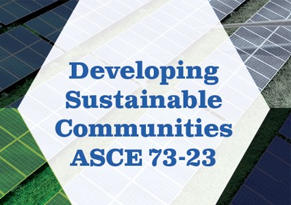 Developing Sustainable Communities ASCE 73-23